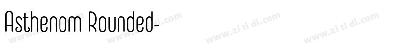 Asthenom Rounded字体转换